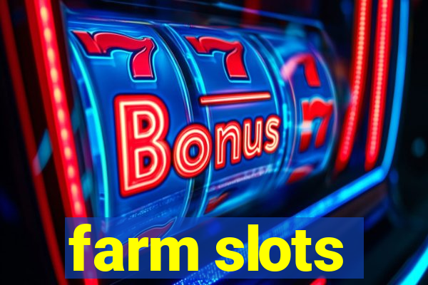 farm slots